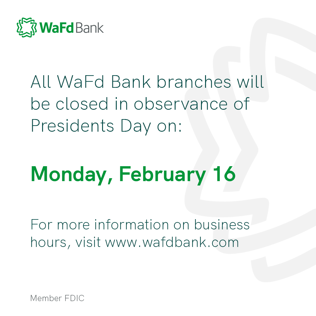 WAFDbank's tweet photo. All WaFd Bank locations will be closed on Monday, February 16 in observance of Presidents Day. Online, mobile banking and ATM’s are available 24/7. https://t.co/tqrDSvxzzV
