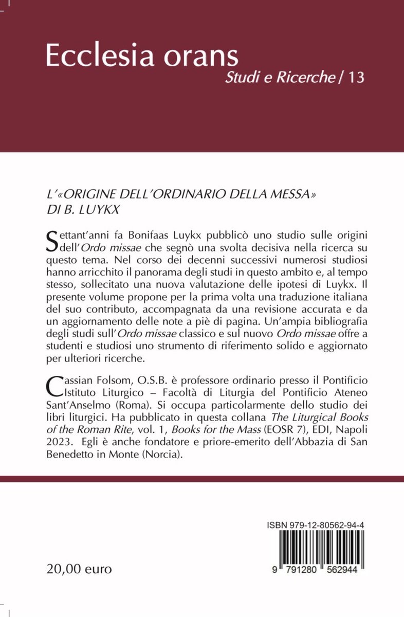 È prossimo a uscire il volume n. 13 della nostra collana “Studi e ricerche”: di C. FOLSOM, O.S.B., L’«ORIGINE DELL’ORDINARIO DELLA MESSA» DI B. LUYKX. Nuova tradizione e aggiornamento, a cura di Markus Tymister