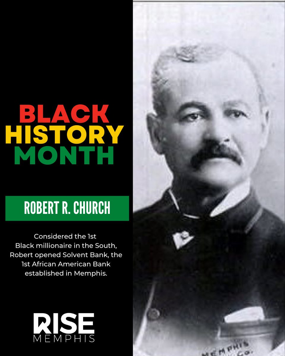 For Black History Month, RISE Memphis is proud to spotlight Robert R. Church, a trailblazer in Memphis history. Church is widely recognized as the first Black millionaire in the South. He founded Solvent Bank, the first African American bank established in Memphis.