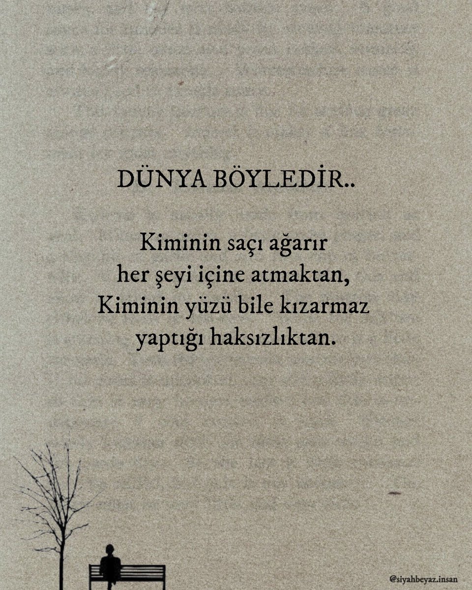 dünya böyledir.