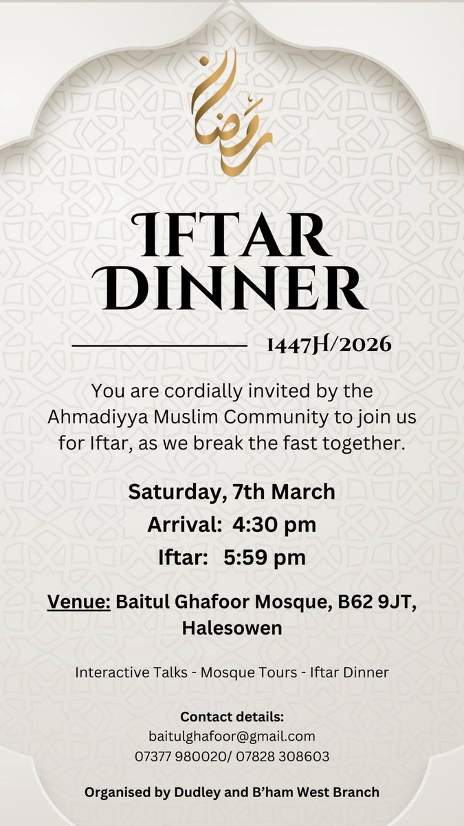 Join us for our Iftar Dinner 🌙✨

The Ahmadiyya Muslim Community warmly invites you to break the fast with us on Saturday 7th March at Baitul Ghafoor Mosque, (B62 9JT).

🕟 Arrival: 4:30pm
🌅 Iftar: 5:59pm

Interactive talks, mosque tours &amp; dinner provided. All are welcome!