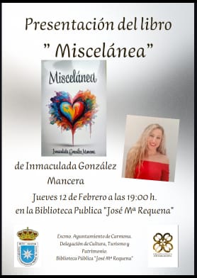 En la biblioteca, presentación literaria de nuestra insigne paisana  Inmaculada Glez Mancera. Inmaculada nos presenta su libro poético "Misceláneas" una recopilación de su ya abultada creación literaria a pesar de su juventud.<a href="/turismocarmona/">Turismo Carmona</a> <a href="/CarmonaAyto/">Ayuntamiento Carmona</a> <a href="/granadacostaes/">GRANADA COSTA</a>