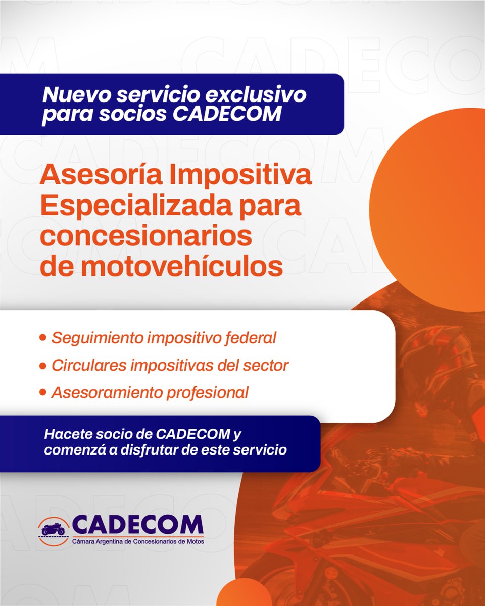 Conocé todos los servicios de la Cámara en
cadecom.org.ar
#CADECOM #ServiciosAlSocio #AsesoríaImpositiva #ConcesionariosDeMotos #SectorMotovehículos