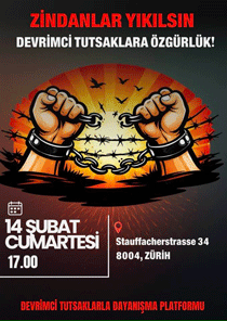 İsviçre’de #DevrimciTutsaklarlaDayanışmaPlatformu, 14 Şubat Cumartesi, saat 17’de Zürich'te yapacağı “Zindanlar Yıkılsın! Devrimci Tutsaklara Özgürlük!” eylemine çağırıyor.
tinyurl.com/ysnaukwr