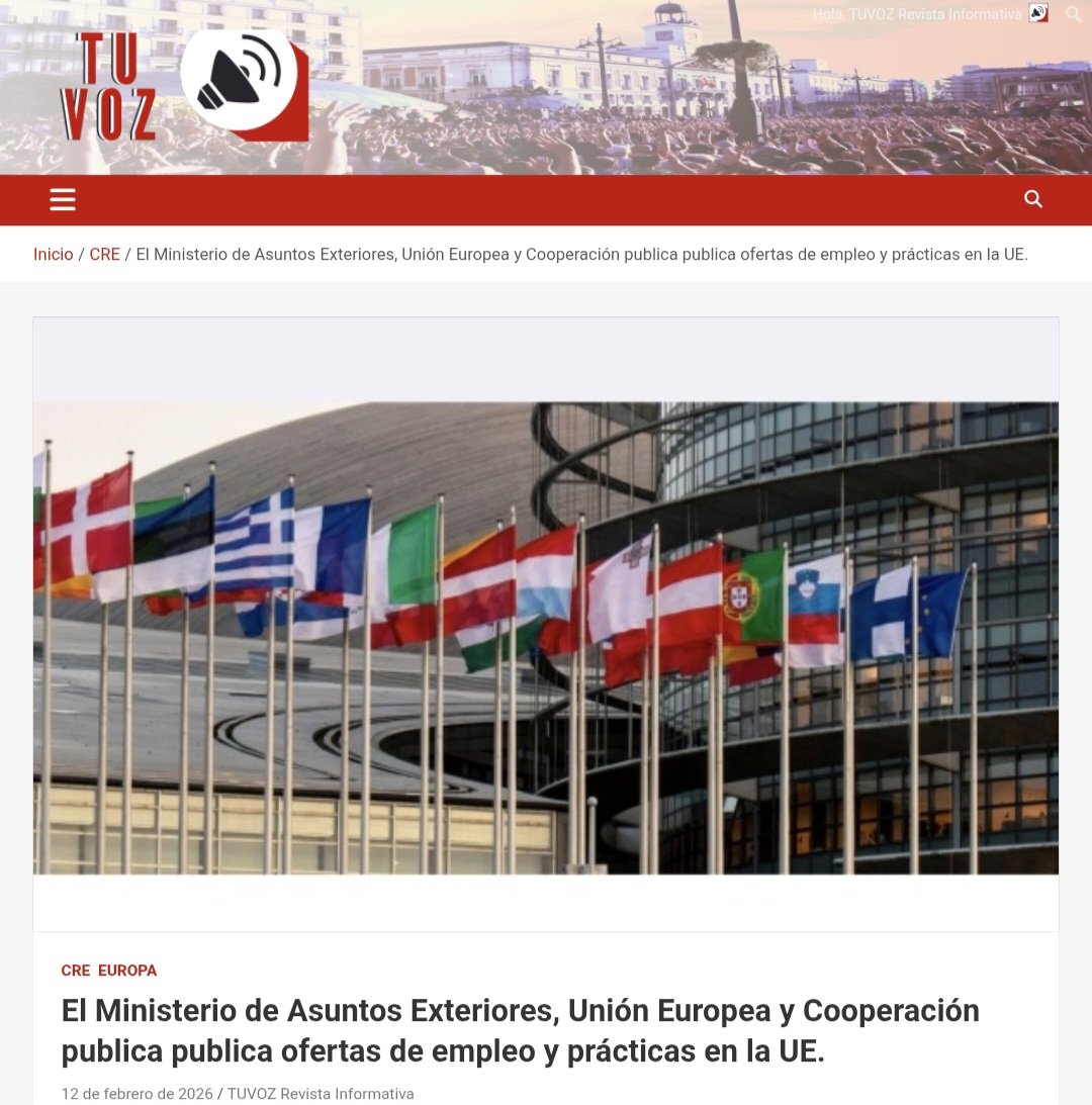 El Ministerio de Asuntos Exteriores, Unión Europea y Cooperación publica publica ofertas de empleo y prácticas en la UE.

12 de febrero de 2026  TUVOZ

La Unión Europea ofrece a sus ciudadanos numerosas oportunidades de empleo en sus instituciones, organismos y agencias. Con