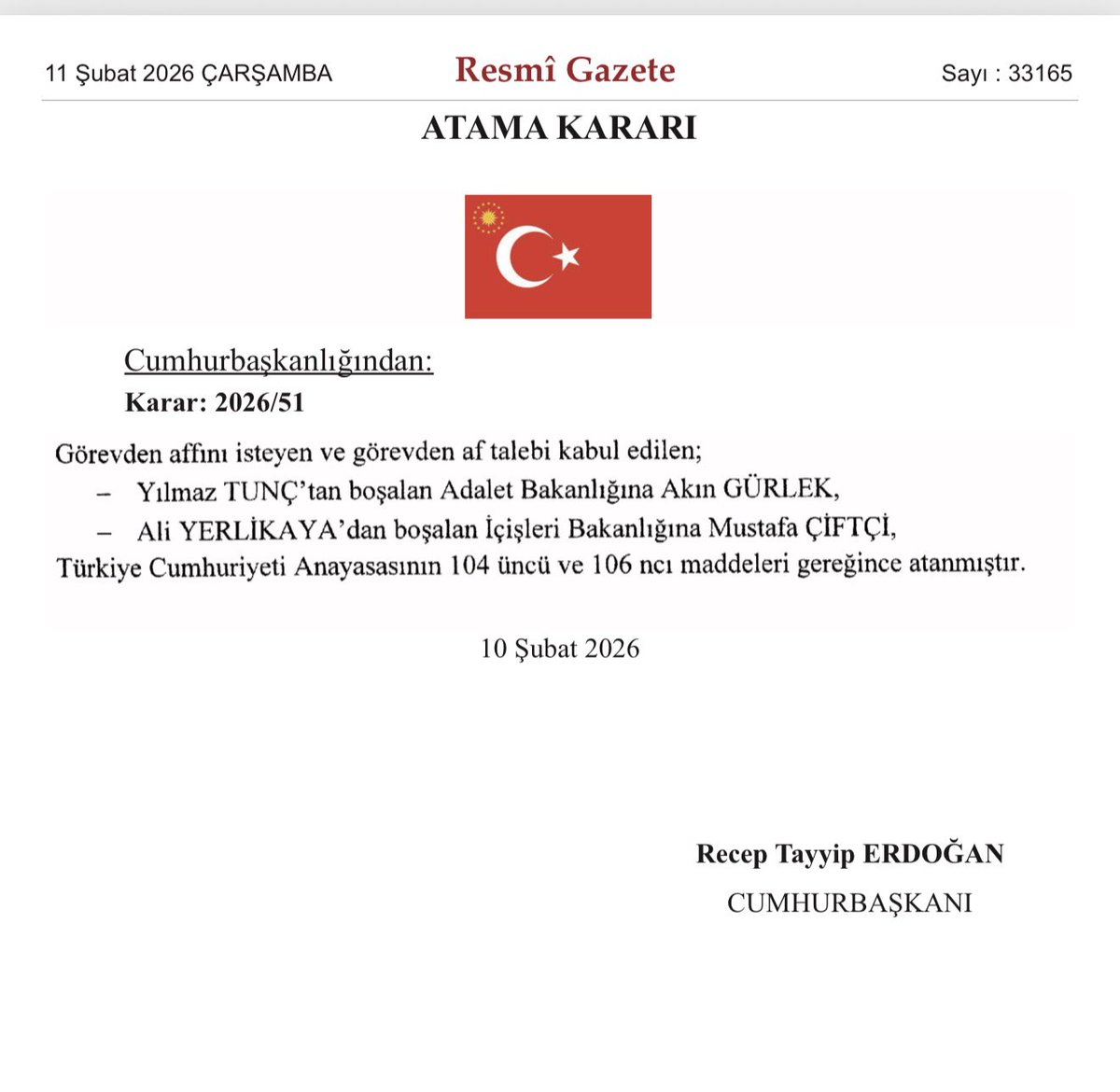 SON DAKİKA | 
İçişleri Bakanlığı'na Erzurum Valisi Mustafa Çiftçi atandı.
Adalet Bakanlığına İstanbul Cumhuriyet Başsavcısı  Akın GÜRLEK atandı.