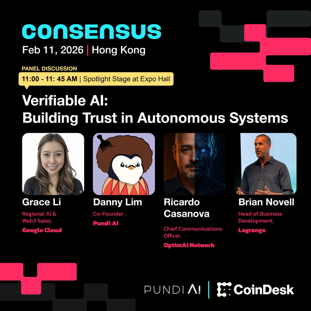 🗓 Feb 11, 2026
🕚 11:00–11:45 AM
📍 Spotlight Stage, Expo Hall
#ConsensusHK2026 🇭🇰

Pundi AI co-founder <a href="/agintender/">danny</a> will be diving into how to make AI agents actually verifiable with leaders from <a href="/googlecloud/">Google Cloud</a>, <a href="/lagrangedev/">LAGRANGE</a>, and <a href="/OptimaiNetwork/">OptimAI Network</a>.