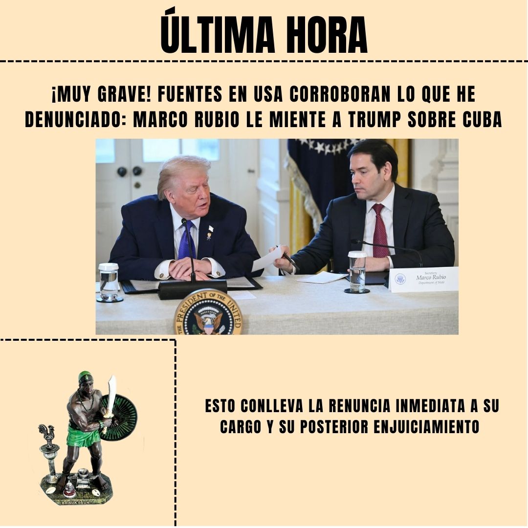 ¡MUY GRAVE! Fuentes en USA corroboran lo que he denunciado: Marco Rubio le miente a Trump sobre #Cuba. Esto conlleva la renuncia inmediata a su cargo y su posterior enjuiciamiento. Hoy en YouTube a las 10.00 PM.