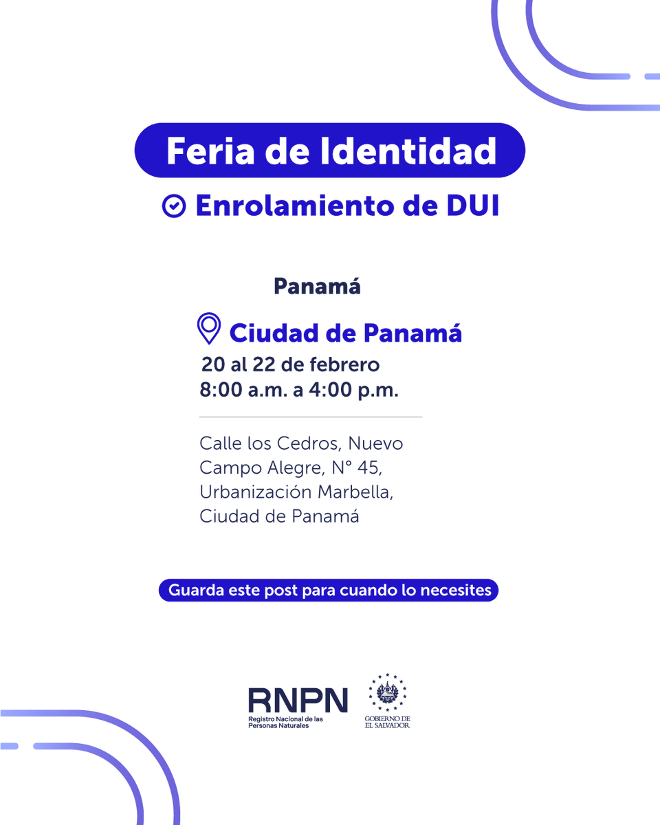 Te esperamos en la Feria de Identidad que realizará el <a href="/rnpn_sv/">RNPN El Salvador</a> en Ciudad de Panamá. 😎

Si necesitas tramitar tu Documento Único de Identidad (DUI), agenda en tu calendario:
🗓️ Del viernes 20 al domingo 22 de febrero
⏰ 8:00 a.m. a 4:00 p.m.
📍 Embajada de El Salvador en Panamá