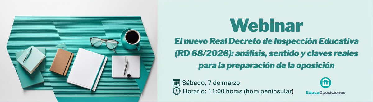 📌 Webinar | RD 68/2026 de Inspección Educativa
Análisis del nuevo marco y de su impacto real en la preparación de la oposición.

📅 7/03 · 🕚 11:00 h
👉 educaoposiciones.es/el-nuevo-real-…