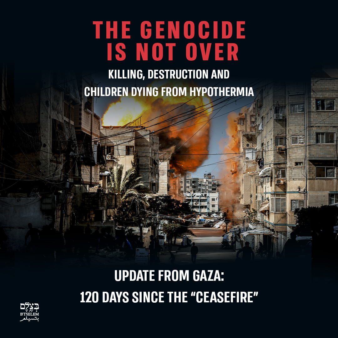btselem's tweet photo. Israel continues to bomb and shoot civilians in Gaza.
From the “ceasefire” declaration on 10 Oct. 2025 to 9 Feb. 2026, the Israeli military killed 581 people in Gaza, at least 100 of them children.

31 Jan.: 31 killed
1 Feb.: 26 killed
4 Feb.: 24 killed, among them 7 children.

According to international media, Israel attacked in Gaza on 86 of 101 days of “ceasefire” by mid-January.
Trump’s plan divided Gaza with the “yellow line,” leaving Israel with military control of about 50% of the territory. The army later seized additional areas, bringing Israeli control to 56%.

Since several kilometers of the “yellow line” are not marked on the ground, residents cannot know if they enter the “dangerous combat zone” defined by Israel.
In the last four months, Israel has killed 216 Palestinians west of the “yellow line” and another 167 near it.

Until the war, about 1 million people lived in the areas east of the line. They are now displaced west of it, living in impossible conditions in tent camps and precarious structures.

As of late January, about 1.3 million people are living in displacement sites across Gaza. Most are in makeshift tents that frequently flood, or in damaged structures at risk of collapse that offer no shelter from rain and wind.

Israel has destroyed Gaza’s infrastructure and healthcare system. Since December, at least 39 people have died of hypothermia or structures collapsing, more than half of them minors.

“Wet tent syndrome” is the name Gaza hospitals have given the health crisis brought on by the extreme cold, high humidity and poor ventilation in tents unfit for habitation. As a result, the number of hospitalized patients has doubled or even tripled within weeks.

Israel is restricting humanitarian aid and deliberately obstructing the delivery of food and medicine. In early January, it banned the operations of 37 humanitarian organizations providing more than half of all food aid in Gaza and supporting 60% of field hospitals.

In February, Rafah Crossing opened for the first time since May 2024. Yet while 18,500 patients await life‑saving treatment outside Gaza, Israel has allowed only a handful to leave. Residents report physical searches, humiliating interrogations and even arrests, including of patients, older people and women.

Despite some improvement in food availability, most residents cannot afford it. The UN projects that about 101,000 children aged six months to four years and about 37,000 pregnant and breastfeeding women will require treatment for acute malnutrition by October 2026.

The international community continues to turn its back on the people of Gaza.
Four months into the “ceasefire,” the killing, destruction and displacement in Gaza continue and Israel’s control over the residents remains unchecked.