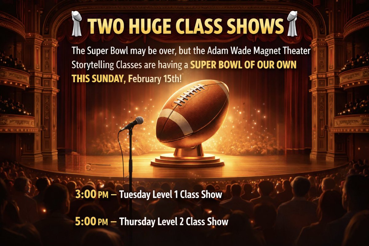 adamwade's tweet image. The Super Bowl may be over, but the Adam Wade #MagnetTheater #Storytelling #Classes are having a SUPER BOWL OF OUR OWN this Sunday, February 15th!

3:00 PM – Tuesday Level 1 Class Show
magnettheater.com/show/60162/

5:00 PM – Thursday Level 2 Class Show
magnettheater.com/show/60163/