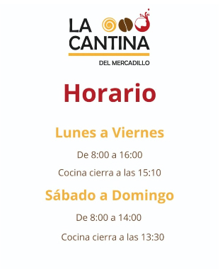 Actualización de horario — La Cantina del Mercadillo

Les informamos de que La Cantina ha actualizado su horario para seguir ofreciéndoles el mejor servicio:

☕ De lunes a viernes: de 8:00 a 16:00 h
🥐 Sábados y domingos: de 8:00 a 14:00 h
