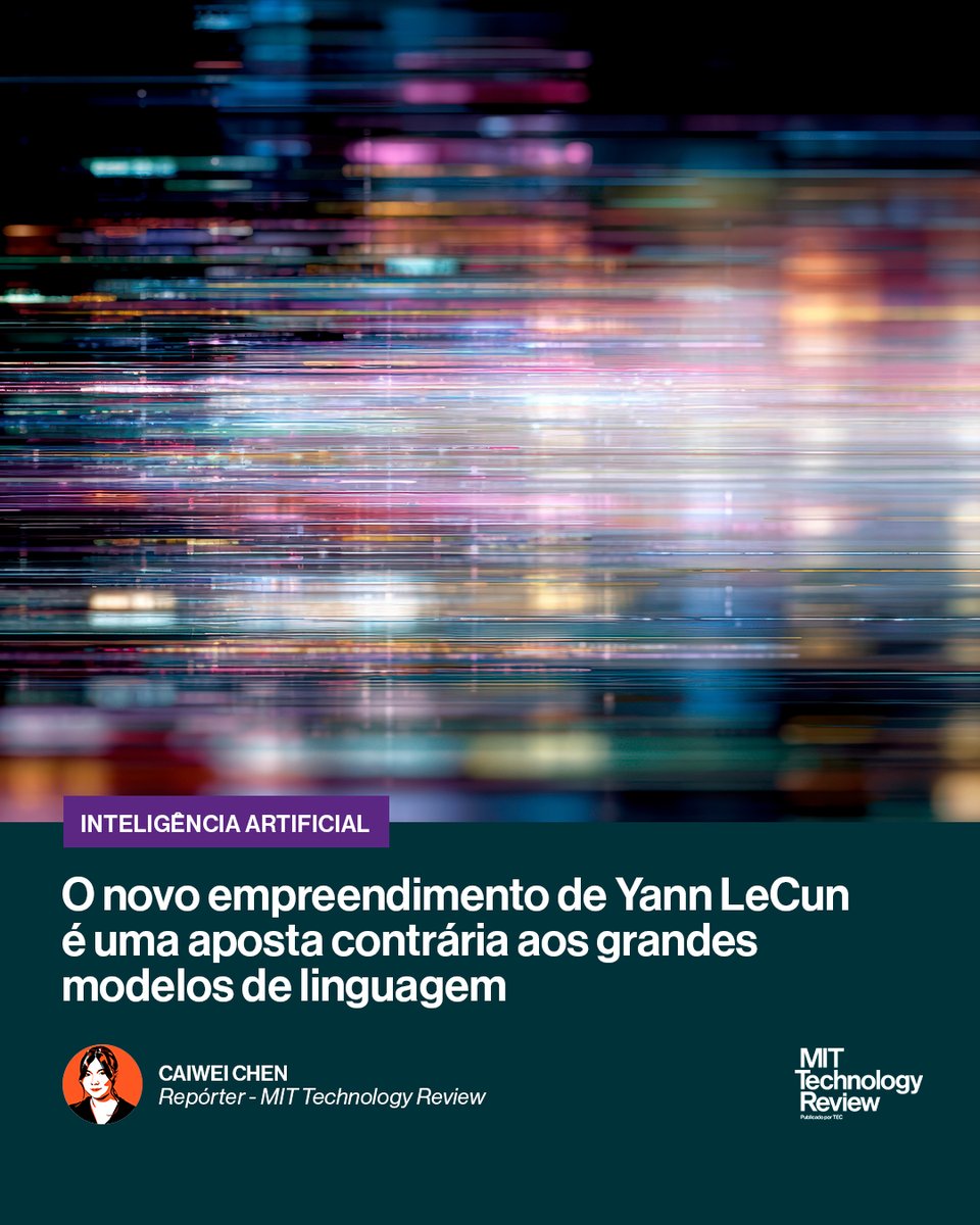Ex-Meta cria a AMI Labs para apostar em modelos de mundo e IA aberta além dos grandes modelos de linguagem. Acesse a entrevista no site da MIT Technology Review Brasil: mittechreview.com.br/yann-lecun-ami…