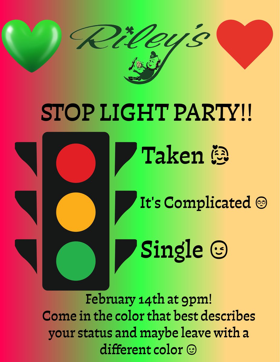Get to Riley’s for our annual Stoplight Party on Valentine’s Day this Saturday, February 14th starting at 9:00 PM! What’s your color? Red, yellow, or green? Wear it!🚦♥️☘️