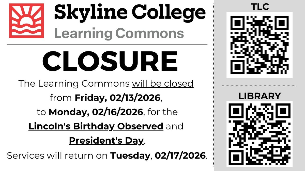 SkylineLCommons's tweet photo. Learning Commons services will be CLOSED from 02/13/2026 to 02/16/2026 for Lincoln's Birthday Observed and President's Day. 

Enjoy your long weekend and see you again on 02/17/2026! 📚

#learningcommons #skylinecollgelc #skylinecollege #skylinecollegelibrary #library https://t.co/MgzzOQPMOA