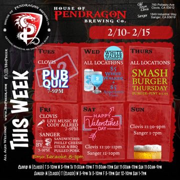 This week at HoP 

🧠 Tues: Pub Quiz (Clovis) 7–9PM
Wed: White Walker Wednesday — $5 pints (+ $5 apps in Clovis)
🍔 Thurs: Smash Burger Thursday — burger + pint $15.99
Fri: Live music in Clovis | Food + Emo Karaoke in Sanger
💘 Sat: Valentine’s vibes all day
🍺 Sun: Chill beers