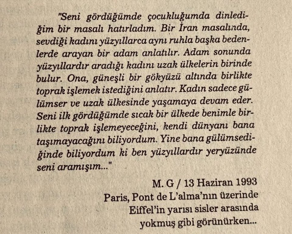 “yine bana gülümsediğinde biliyordum ki ben yüzyıllardır yeryüzünde seni aramışım”