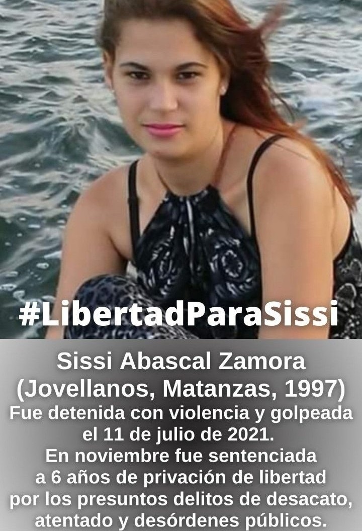 🇨🇺 Sissi Abascal Zamora fue detenida el 11J y sentenciada a 6 años de privación de libertad por protestar pacíficamente contra la dictadura castrista. No la podemos dejar sola. Exijo su liberación inmediata. Sissi es  inocente!