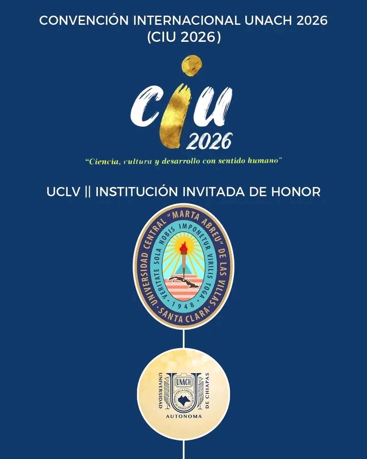 La #UCLVnuestra Invitada de Honor a la Convención Internacional de la Universidad Autónoma de Chiapas