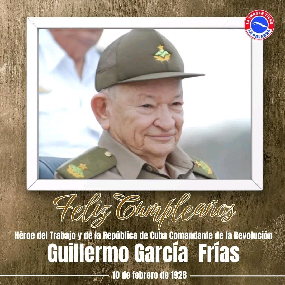 Muchas felicidades en su 98 cumpleaños al Héroe de la República de #Cuba, Comandante de la Revolución Guillermo García Frías, ejemplo de entrega, sacrificio y lealtad absoluta a la causa revolucionaria.