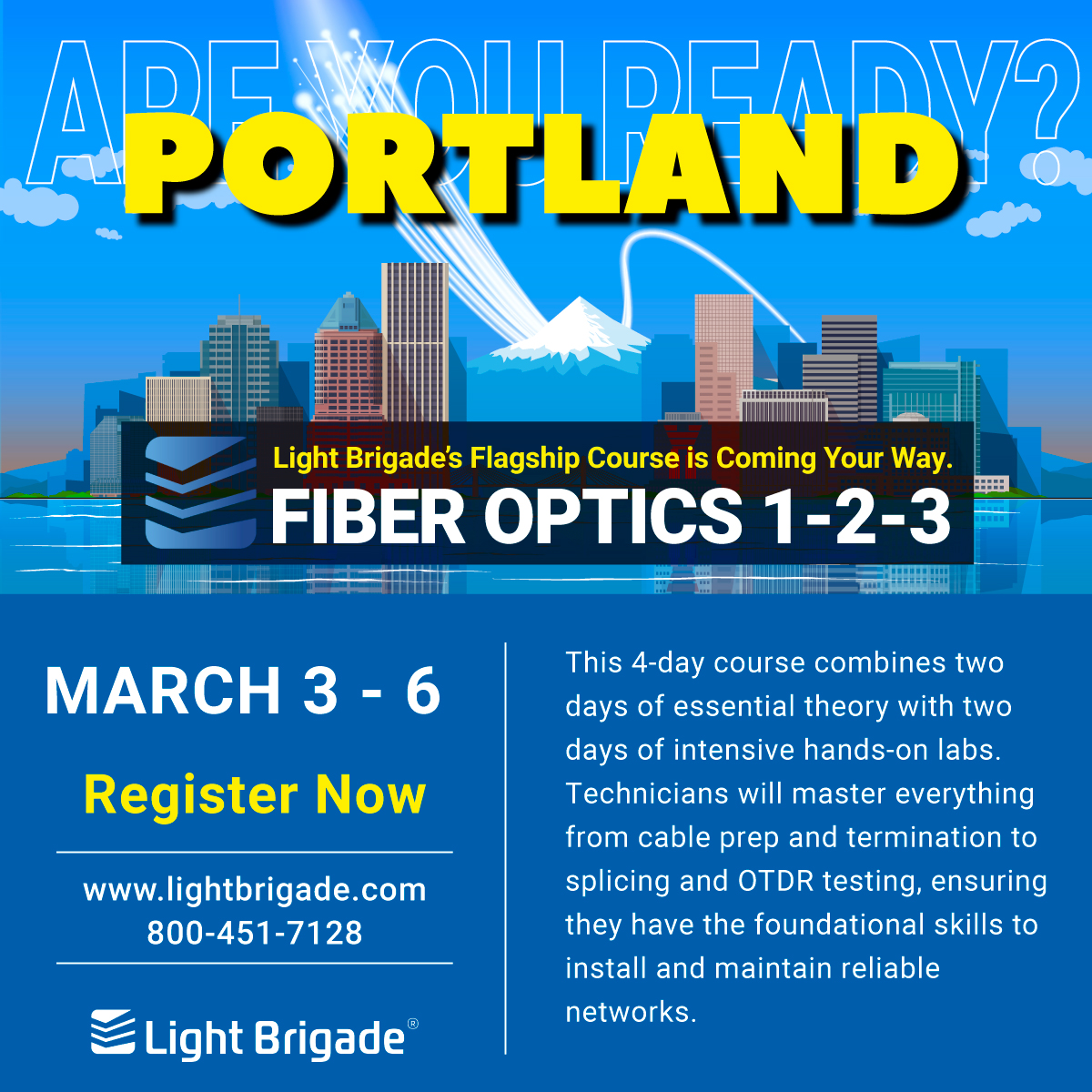 Portland, OR: Your 2026 build season starts here!
We’re bringing Fiber Optics 1-2-3 to the Rose City, March 3-6. Give your team the hands-on skills and certification they need to lead the PNW fiber surge.

lightbrigade.com/in-person-fibe…

#Portland #FiberOptics #LightBrigade #PNW