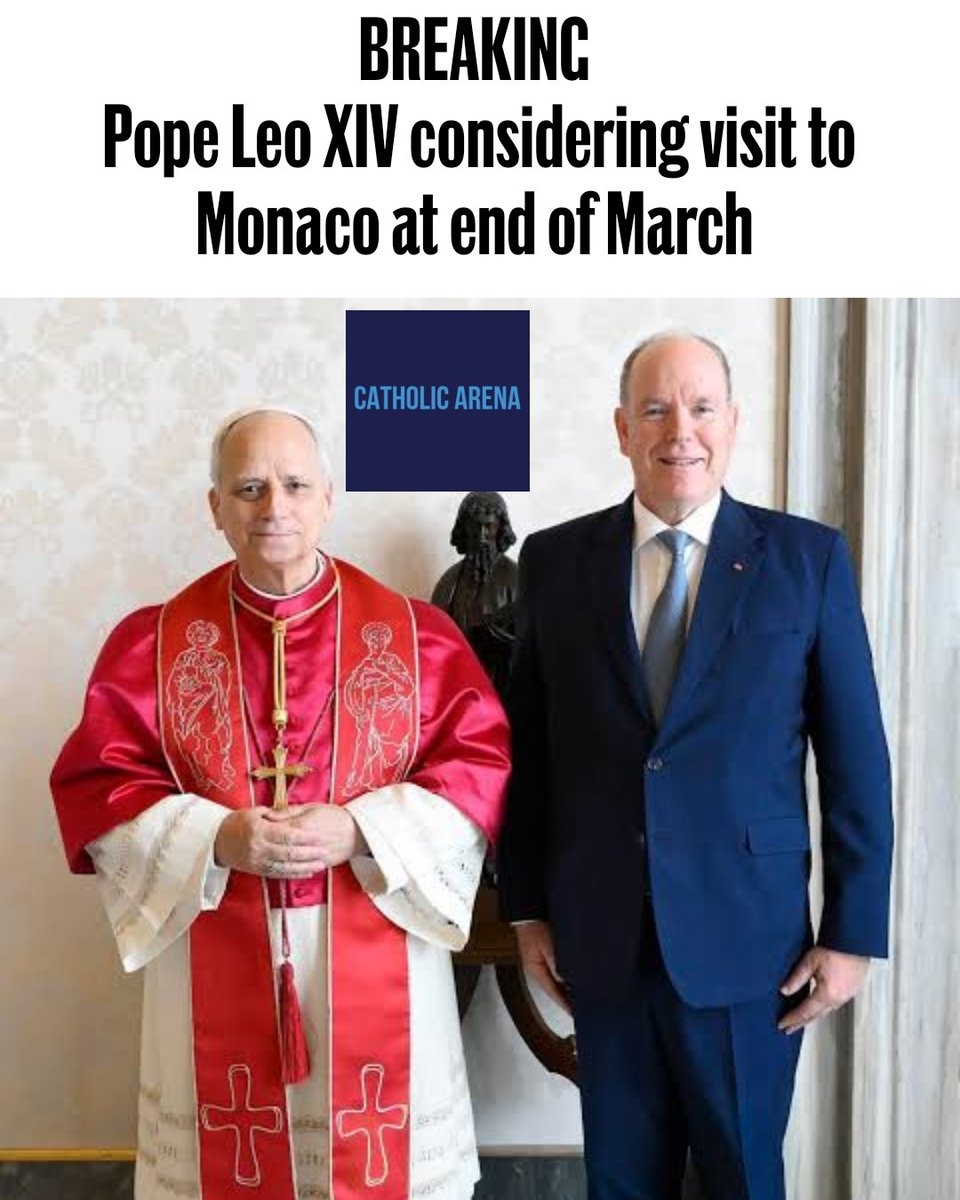 CatholicArena's tweet photo. BREAKING 

Pope Leo XIV is considering making his second foreign visit as pope, with a trip to Monaco at the end of March 

Prince Albert of Monaco recently REFUSED to legalise abortion there https://t.co/CkYwUYe1jK