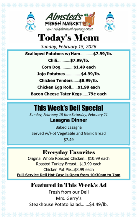 New Deli Special through Saturday, February 21: Lasagan Dinner w/Hot Vegetable and Garlic Bread.

#deli #lunch #dinner #takeout 
#almstedsmarket #almsteds