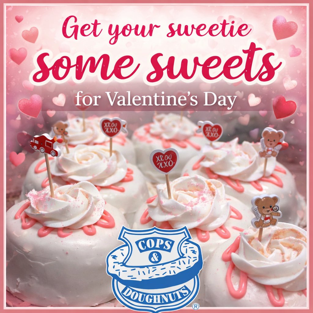 Doughnut forget your Valentine !!
Open 7 days a week 5am-6pm
#ValentinesDay2026 
#copsdoughnuts
#realcopsrealdoughnuts