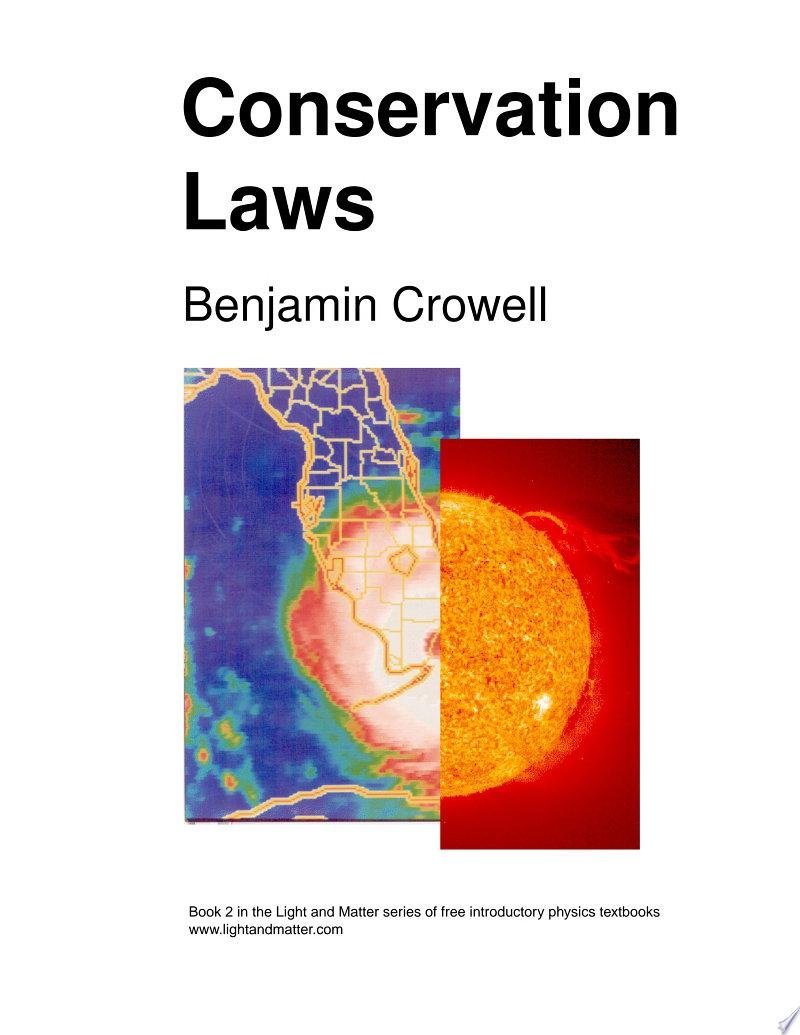 Conservation Laws

Benjamin Crowell - 2001

books.google.com/books?id=pVcRO…
