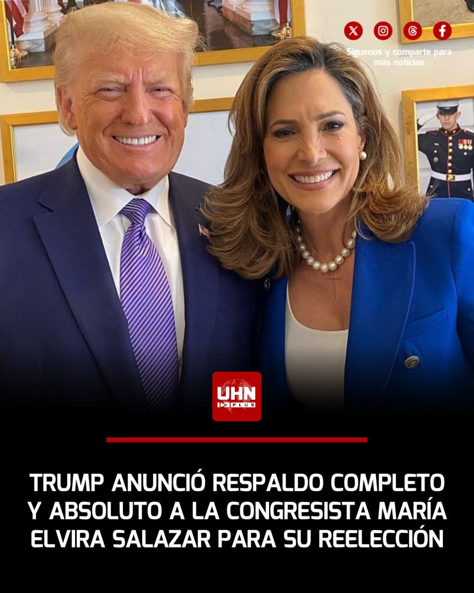 UHN_Plus's tweet image. 🇺🇸‼️ | RESPALDO TOTAL — El Presidente Donald Trump anunció en Truth Social su respaldo completo y absoluto a la Congresista María Elvira Salazar para su reelección, destacando su liderazgo firme, su valentía para enfrentar a los medios corruptos y su trabajo incansable por la…