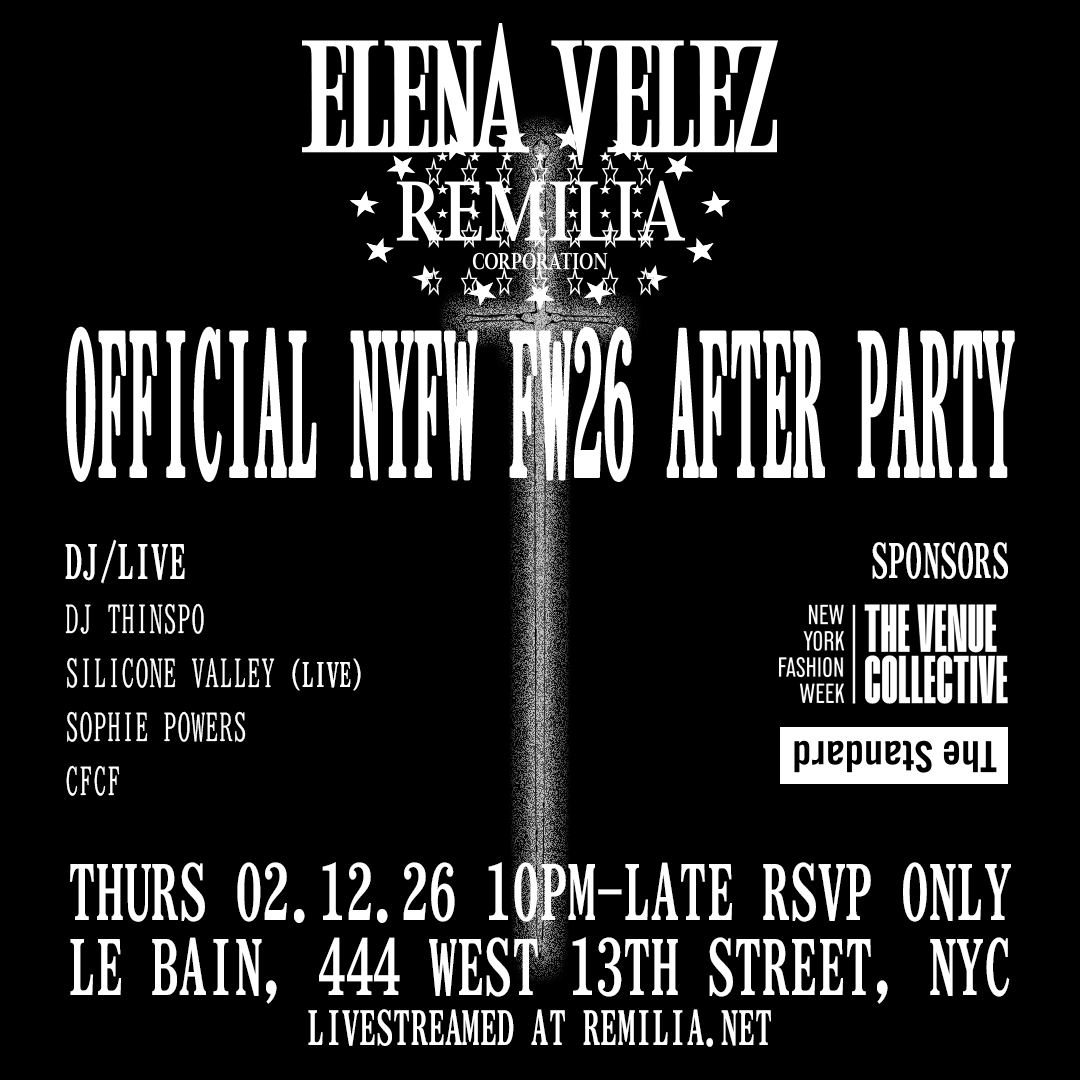⋆࿇MILADY RAVE NY࿇⋆
♱ ELENA VELEZ <a href="/_velcel/">Elena Velez</a> X REMILIA ♱
★ OFFICIAL NYFW FW26 AFTER PARTY ★

✮ LE BAIN, 444 WEST 13TH ST, NYC
✮ THURS FEB 12 / 10 PM TO LATE

࿇ DJ THINSPO ♰ SILICONE VALLEY ♰ SOPHIE POWERS ♰ CFCF

♱ LIVESTREAM + RSVP BELOW