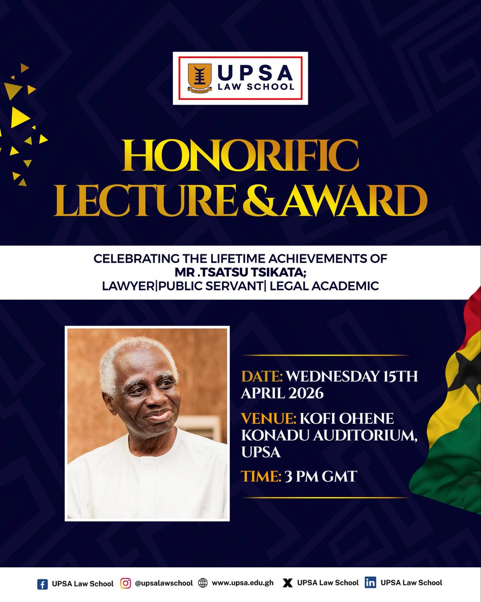 UPSALawSchool's tweet photo. Join us as we recognize and celebrate Mr. Tsatsu Tsikata's outstanding contributions to the legal profession and beyond.

Date:  Wednesday, April 15th, 2026
Time:  3 PM GMT
Venue:  Kofi Ohene Konadu Auditorium, UPSA

See you there!

#UPSA #UPSALawSchool
#AnnualHonorificLecture https://t.co/Zw6JVVcuZE