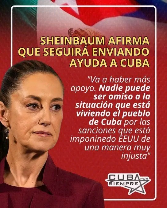 🇲🇽🇨🇺 La presidenta de México, Claudia Sheinbaum reafirmó este lunes q su gobierno continuará y ampliará el envío d ayuda humanitaria a Cuba, condenando el bloqueo económico d Estados Unidos por considerarlo una medida “muy injusta” q agrava la crisis en la isla. #CubaNoEstáSola