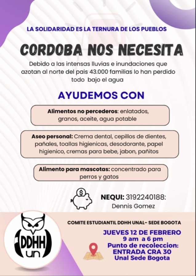 🤝 La JAL de Teusaquillo comparte esta iniciativa solidaria en apoyo a las familias de Córdoba afectadas por las lluvias.

🧺 Donaciones: alimentos no perecederos, aseo personal y alimento para mascotas.
📍 UNAL Sede Bogotá – Entrada Cra. 30
📅 Jue. 12 feb | ⏰ 9 a. m. – 6 p. m.