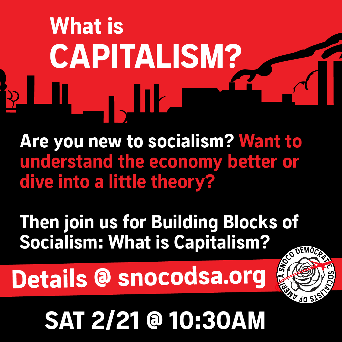 SnoCoDSA's tweet photo. New to socialism? Want to understand the economy better or dive into a little theory? Then join us for Building Blocks of Socialism: "What is Capitalism?"

This is a great event for bringing friends and family!

🌹➡ https://t.co/8R1QBNcr8R

#SnoCoDSA #PoliEd #Socialism https://t.co/Z4wLTNc355