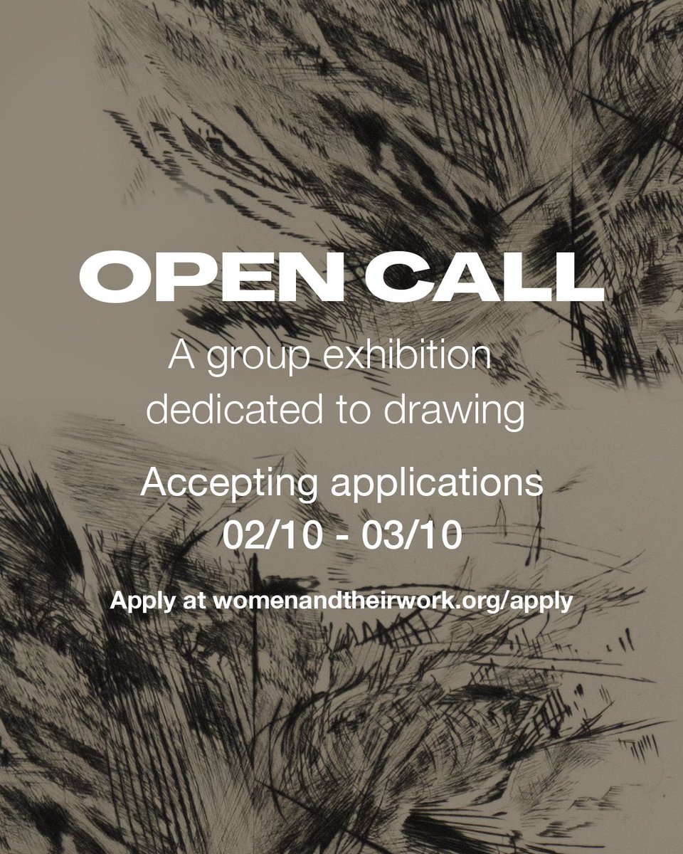 OPEN CALL!

We invite artists to submit work for an upcoming group exhibition dedicated to drawing as a central mode of expression. Applications are open now until March 10, 2026.

Learn more and apply at womenandtheirwork.org/apply