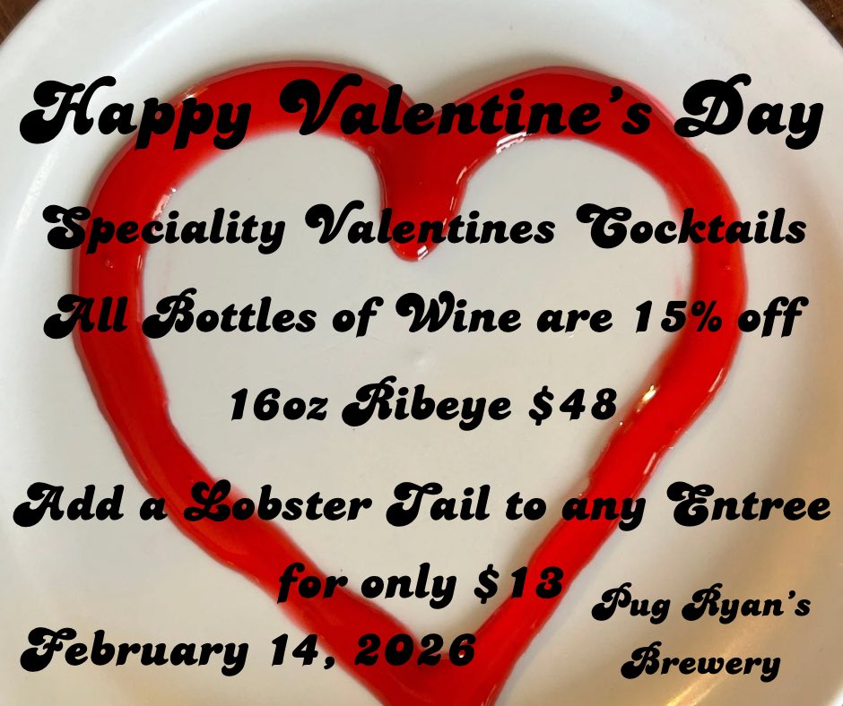 Valentine's Day Specials are here!!! Bring your LOVE. Bring your friends. Bring your appetite. Make your reservation today. (970)468-2145 #pugryansbrewery #pugryanstikibar #dilloncolorado #valentinesday #love