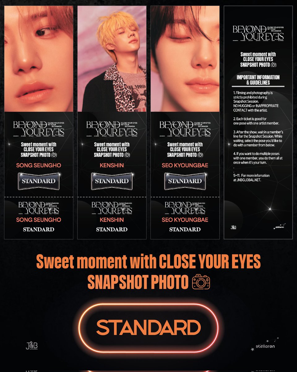 JNBCANADA's tweet image. CLOSE YOUR EYES 1ST TOUR IN CANADA 
[BEYOND YOUR EYES] 

✨ Your closest moment with CYE ✨

Capture the Moment.
A once-in-a-lifetime memory, completed only in Canada.
This moment only exists in Canada 🇨🇦
One snapshot. One memory. CLOSE YOUR EYES.
You won’t remember the date.