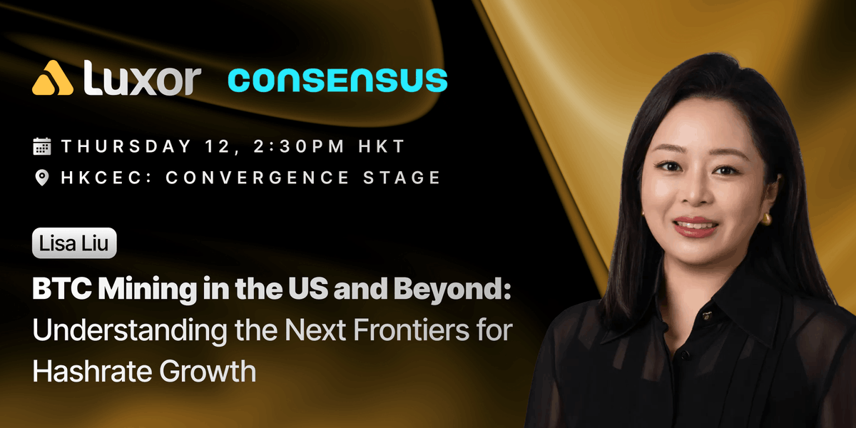 luxor's tweet photo. 🇭🇰 Tomorrow at @consensus_hk 

@LisaLiu031 joins the Convergence Stage to discuss "BTC Mining in the US and Beyond: Understanding the Next Frontiers for Hashrate Growth"

See you there! https://t.co/oMNyZfAcub