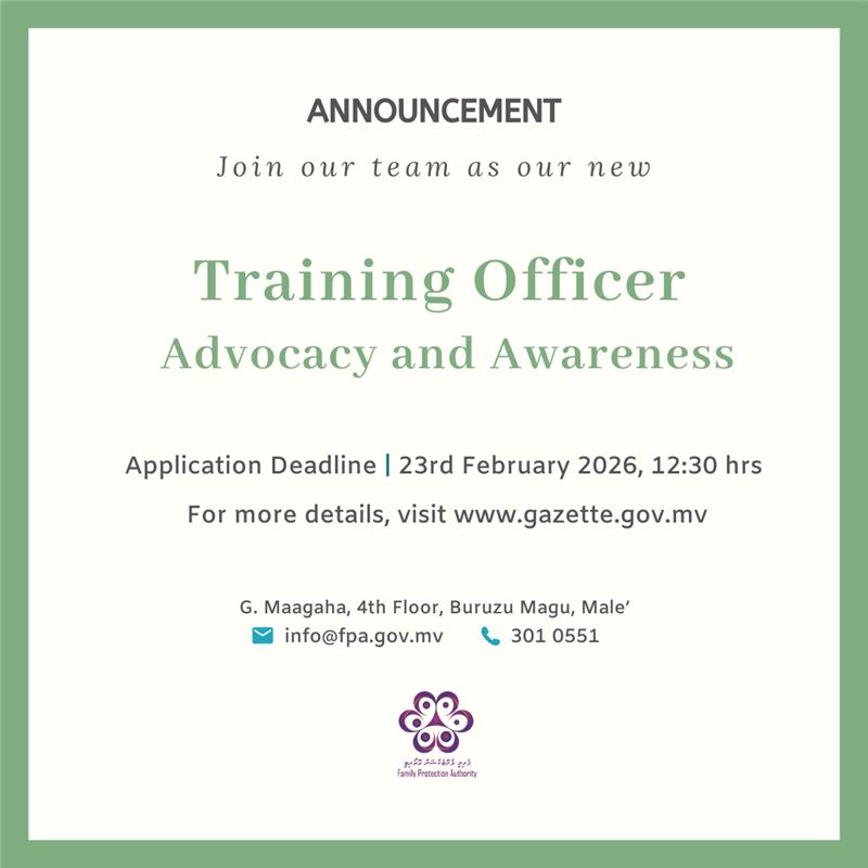 Announcement: Join our team as our new Training Officer for the Advocacy and Awareness Department.
Application Deadline: 23rd February 2026, 12:30hrs
For further details, please visit: gazette.gov.mv/iulaan/380787