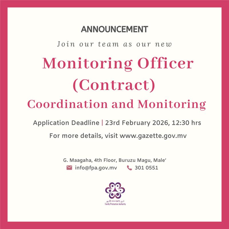 Announcement: Join our team as our new Monitoring Officer (Contract) for the Coordination and Monitoring Department.
Application Deadline:  23rd February 2026, 12:30hrs
For further details, please visit: gazette.gov.mv/iulaan/380788