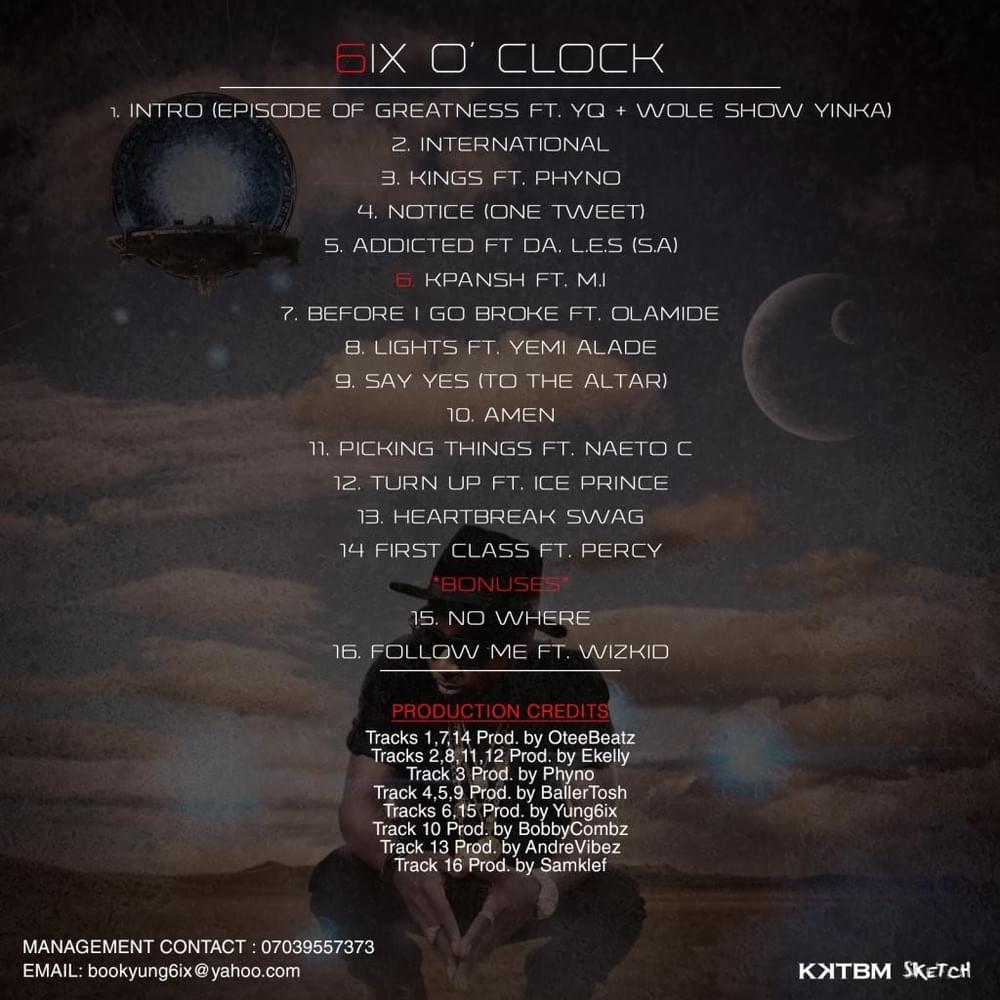 📝— Yung6ix debut studio album 6IX O' CLOCK clocked 12 February 6th.

— what is/are your thought(s) on the album? 
— what is/are your favourite song(s) on the project?
— what is/are your favorite feature(s) on the project?