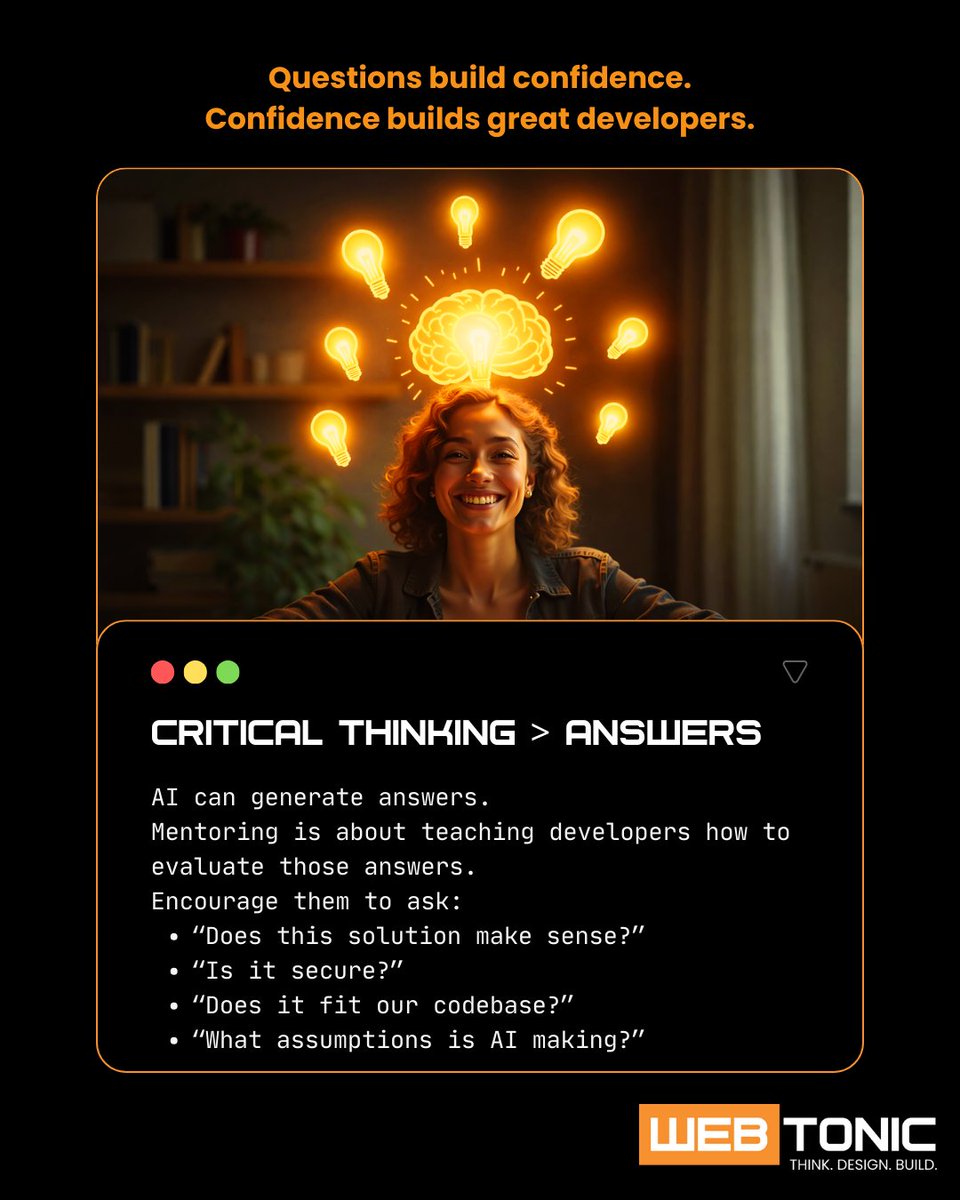 WebtonicOS's tweet photo. AI can give you answers instantly, but mentoring teaches developers how to question those answers.

In a world where tools can generate solutions in seconds, the real skill is learning to think critically, challenge assumptions, and understand the “why” behind every decision. https://t.co/AaeXTrHJPI