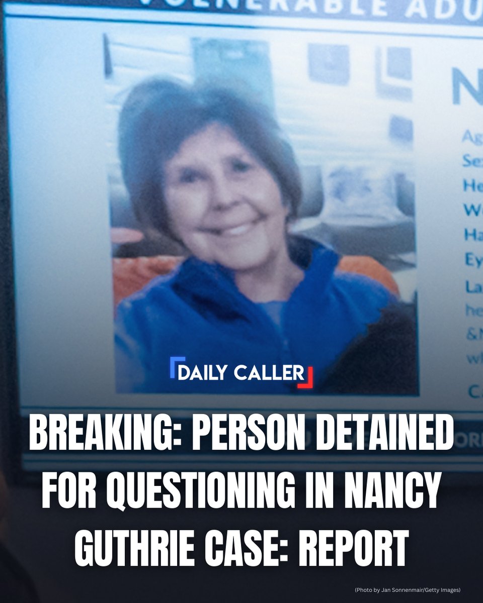 DailyCaller's tweet photo. BREAKING: Law enforcement, aided by the FBI, has detained a person of interest in the Nancy Guthrie abduction investigation, ABC News reports. 

Authorities are reportedly preparing to search a location tied to the individual. https://t.co/RupE6nFDeW
