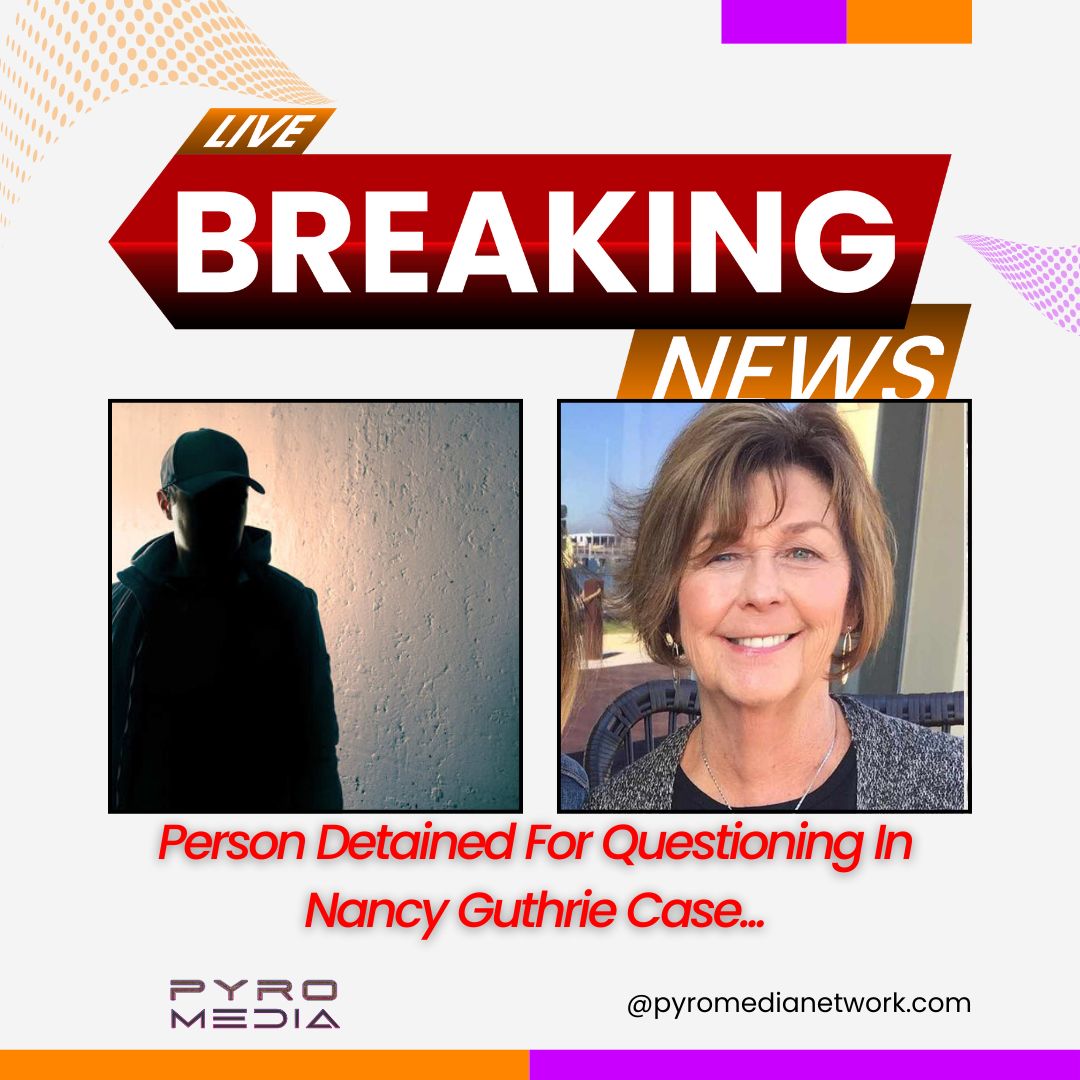 pyromedianet's tweet image. 🚨 BREAKING NEWS 🚨

Authorities have detained a person for questioning in the Nancy Guthrie case, signaling a major development in the investigation. Officials say the case remains active and evolving as new information comes in. 

#PyroMediaNetwork #BreakingNews #NancyGuthrie