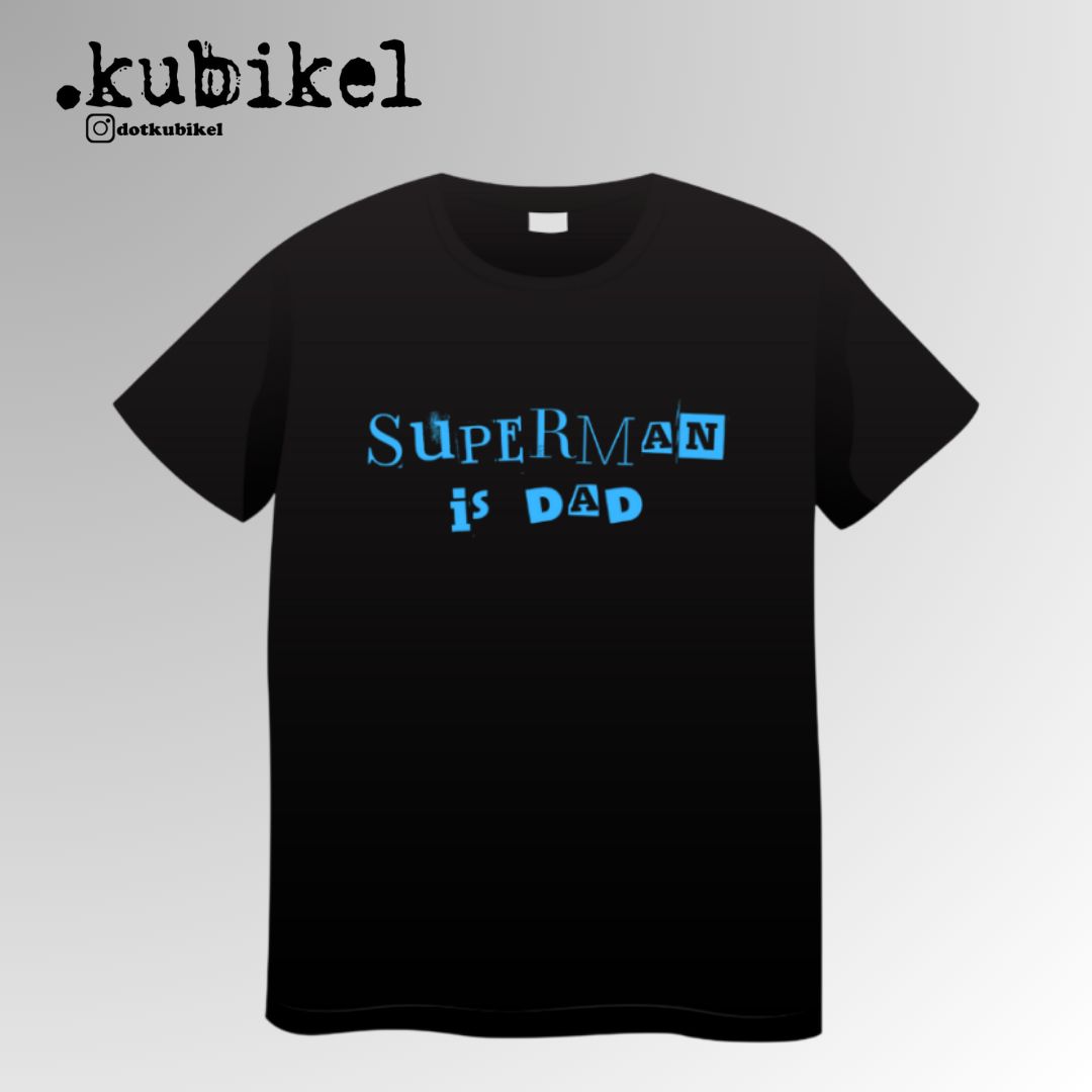 fairyawan's tweet photo. For the Ultimate Dad who saves the day, everyday. Superman is DAD! 
Brand lokal nih dok @tirta_cipeng 

#kubikel #dotkubikel https://t.co/SuizlomjmE