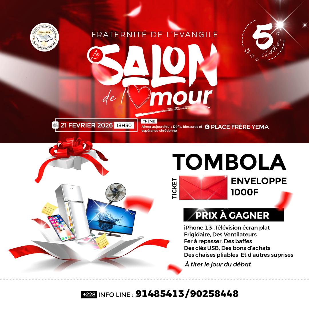 💞 Salon de l’Amour 2026 💞
📅 21 Février | 🕡 18h30
📍 Place Frère Yema
✨ Aimer aujourd’hui – Défis &amp; espérance chrétienne
🎟️ Tombola (1000 F)
🎁 iPhone 13, TV, frigo &amp; + encore !
📞 +228 91485413 / 90258448
#TogoAnnonces
#SalonDeLAmour2026  #EspéranceChrétienne