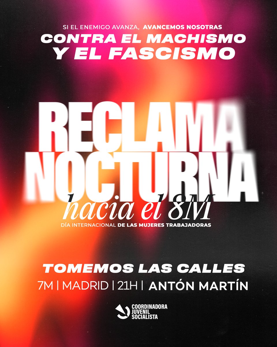 El día 7 de marzo, como preparación para la jornada de lucha del 8M, realizaremos una reclama nocturna en Madrid.

La juventud trabajadora estaremos en primera línea frente a los discursos machistas y reaccionarios