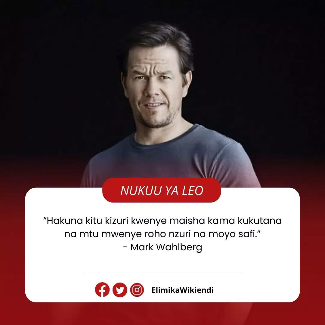 ElimikaWikiendi's tweet photo. “Hakuna kitu kizuri kwenye maisha kama kukutana na mtu mwenye roho nzuri na moyo safi.” - Mark Wahlberg https://t.co/SSZAuq4ctJ